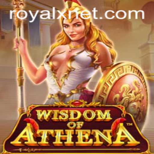 WisdomofAthena: Enter the Arena of Royal X